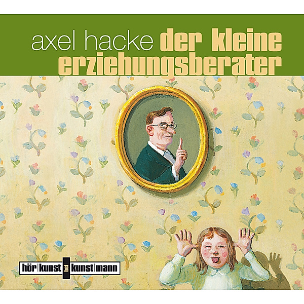Der kleine Erziehungsberater,1 Audio-CD, Axel Hacke