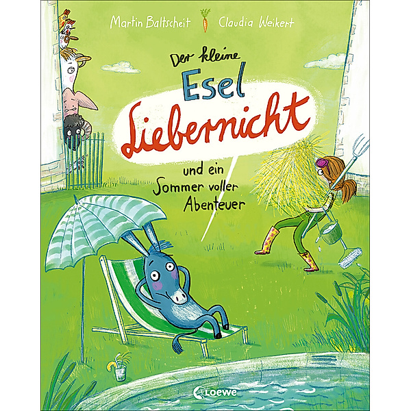 Der kleine Esel Liebernicht und ein Sommer voller Abenteuer / Der kleine Esel Liebernicht Bd.2, Martin Baltscheit