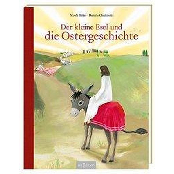 Der kleine Esel und die Ostergeschichte, Nicole Büker, Daniela Chudzinski
