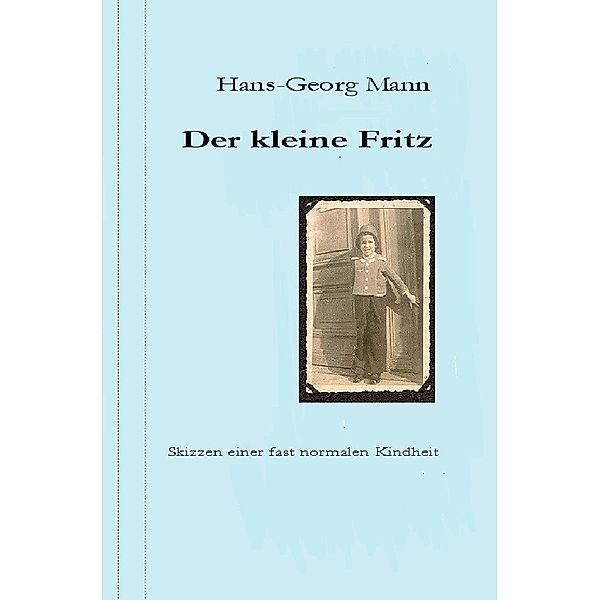 Der kleine Fritz, Hans-Georg Mann