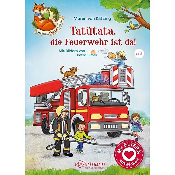 Der kleine Fuchs liest vor. Tatütata, die Feuerwehr ist da!, Maren von Klitzing