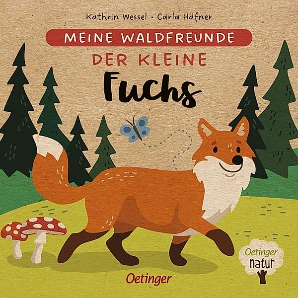 Der kleine Fuchs / Meine Waldfreunde Bd.2, Carla Häfner