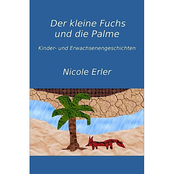 Der kleine Fuchs und die Palme, Nicole Erler