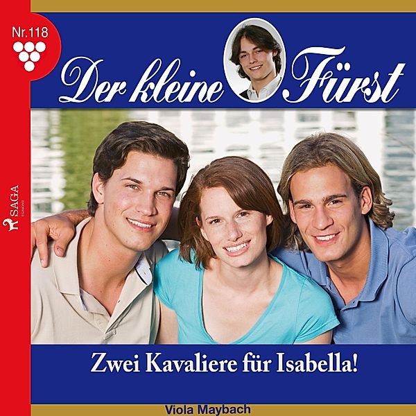 Der kleine Fürst - 118 - Der kleine Fürst, 118: Zwei Kavaliere für Isabella! (Ungekürzt), Viola Maybach