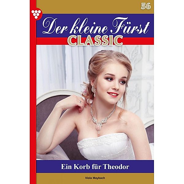 Der kleine Fürst Classic 56 - Adelsroman / Der kleine Fürst Classic Bd.56, Viola Maybach