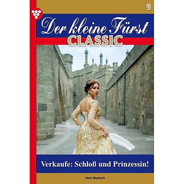 Der kleine Fürst Classic 9 - Adelsroman / Der kleine Fürst Classic Bd.9, Viola Maybach