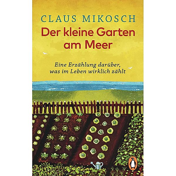 Der kleine Garten am Meer, Claus Mikosch