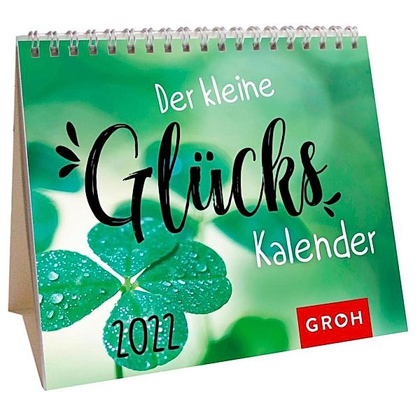 Der kleine Glückskalender 2022, Groh Verlag