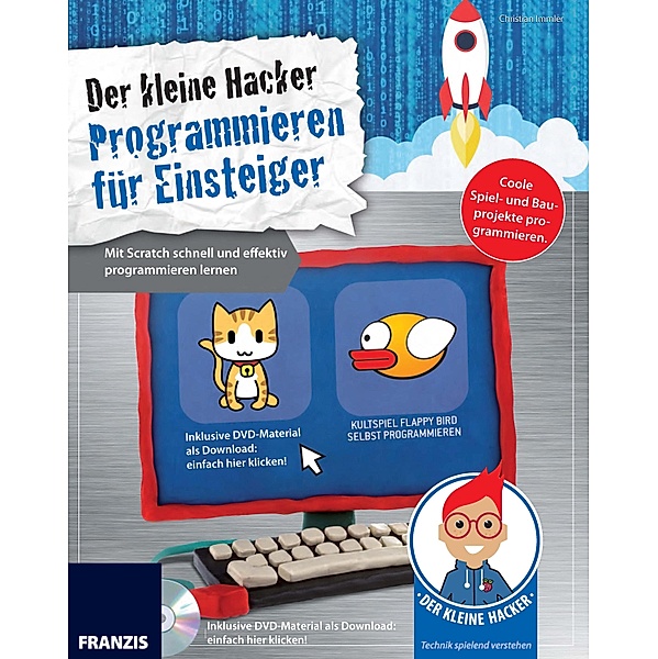 Der kleine Hacker: Programmieren für Einsteiger / Der kleine Hacker, Christian Immler