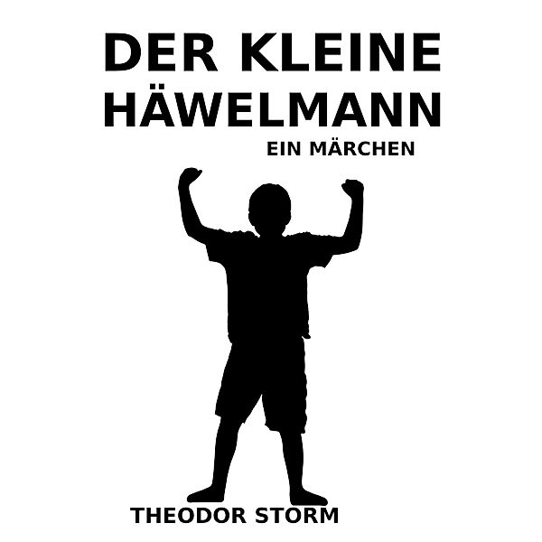 Der kleine Häwelmann, Theodor Storm