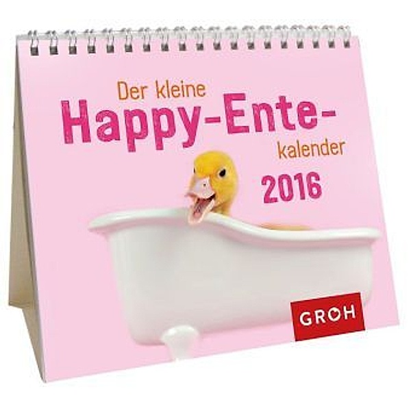 Der kleine Happy-Ente-Kalender 2016, Groh Verlag