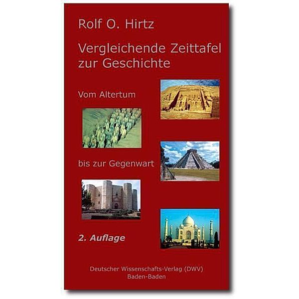 Der kleine Hirtius. Vergleichende Zeittafel zur Geschichte. Vom Altertum bis zur Gegenwart, Rolf O. Hirtz