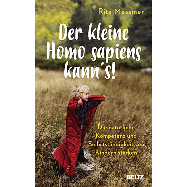 Der kleine Homo sapiens kann's!, Rita Messmer