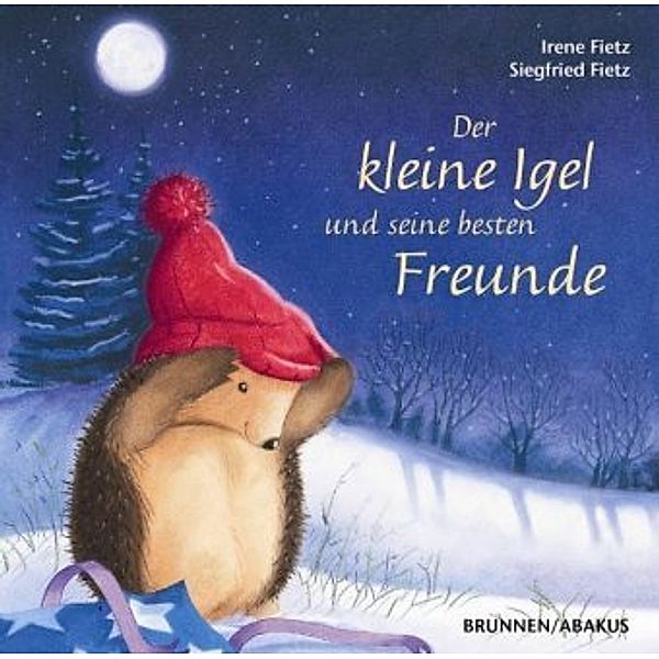 Der kleine Igel und seine besten Freunde, 1 Audio-CD, Irene Fietz, Siegfried Fietz