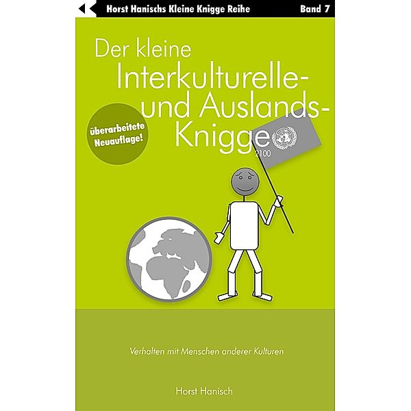 Der kleine Interkulturelle- und Auslands-Knigge 2100, Horst Hanisch