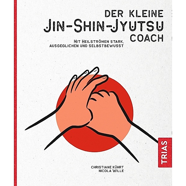 Der kleine Jin-Shin-Jyutsu-Coach, Christiane Kührt, Nicola Wille