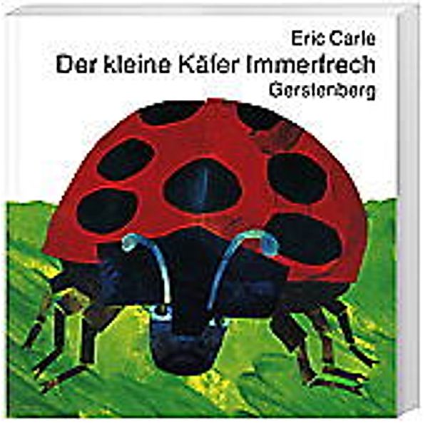 Der kleine Käfer Immerfrech, Eric Carle