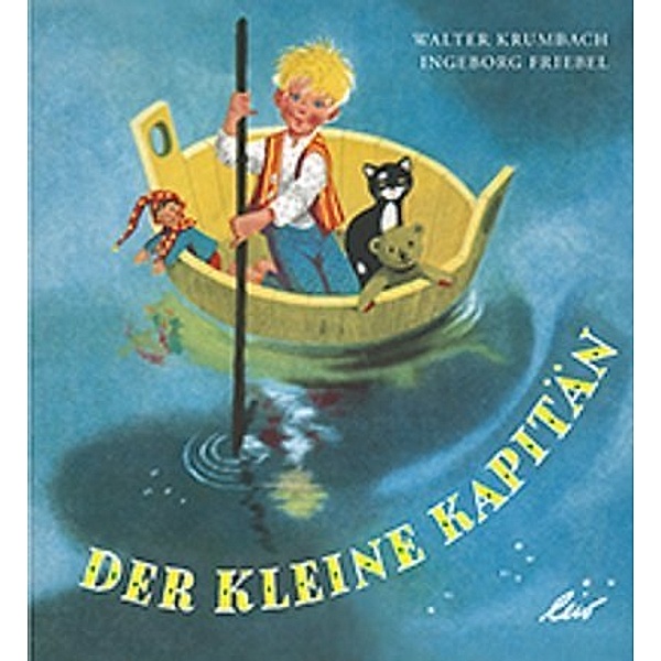 Der kleine Kapitän, Walter Krumbach, Ingeborg Friebel