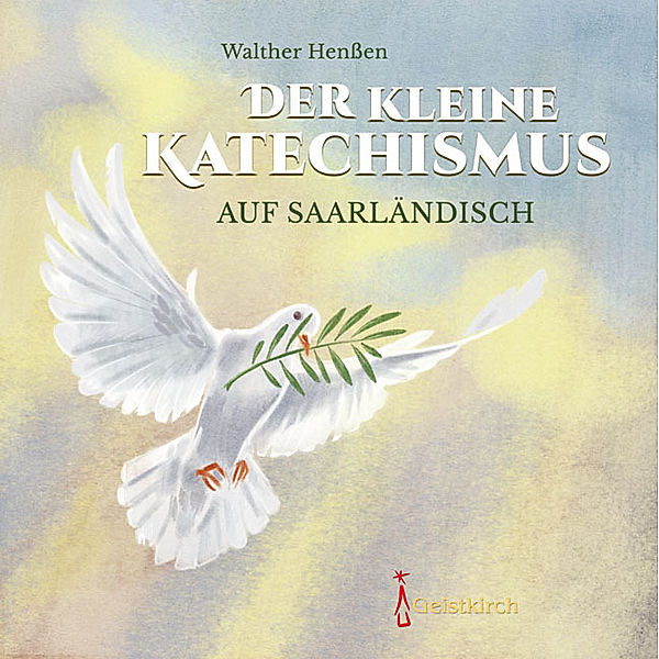 Der kleine Katechismus auf Saarländisch, Walther Henssen