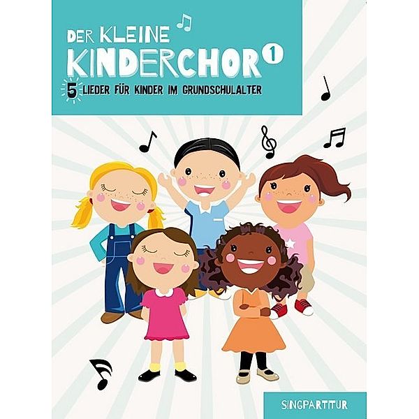 Der Kleine Kinderchor, Singpartitur.Bd.1