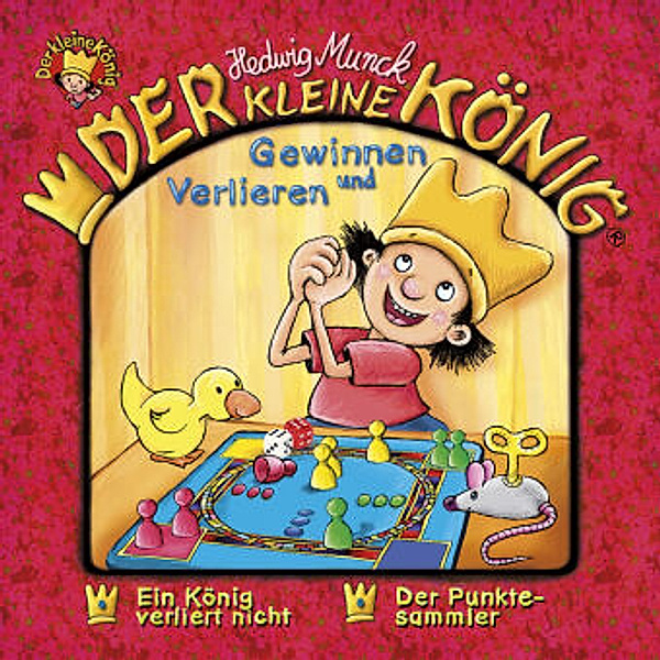 Der kleine König - CD / Gewinnen und verlieren, 1 Audio-CD, Hedwig Munck