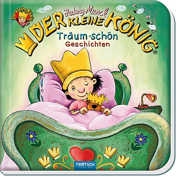Der kleine König / Der kleine König Träum-schön Geschichten, Hedwig Munck