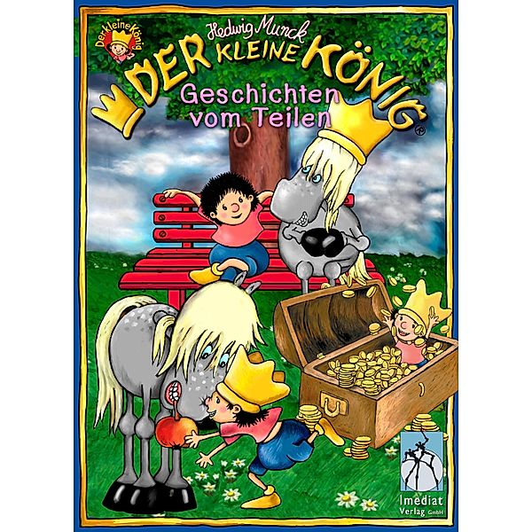 Der kleine König, Geschichten vom Teilen / Der kleine König, Hedwig Munck