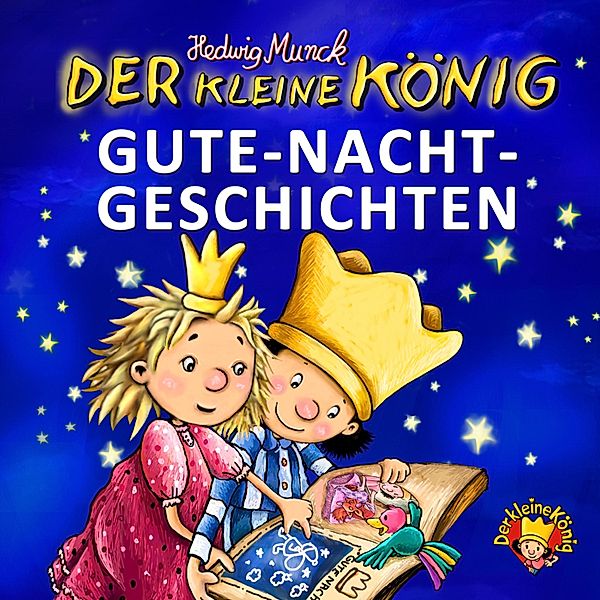 Der kleine König - Gute-Nacht-Geschichten, Hedwig Munck