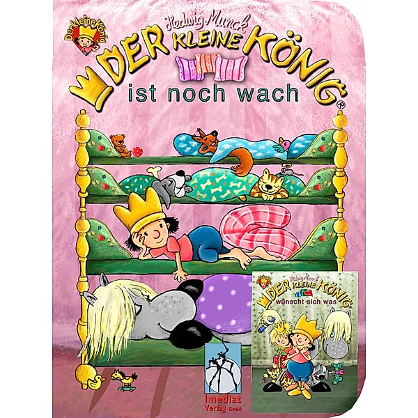 Der kleine König ist noch wach / wünscht sich was / Der kleine König, Hedwig Munck