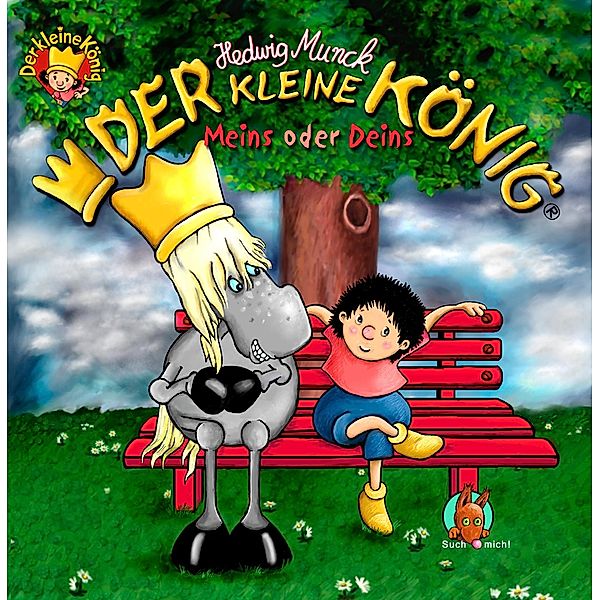 Der kleine König - Meins oder Deins / Der kleine König, Hedwig Munck