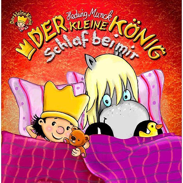 Der kleine König - Schlaf bei mir / Der kleine König, Hedwig Munck