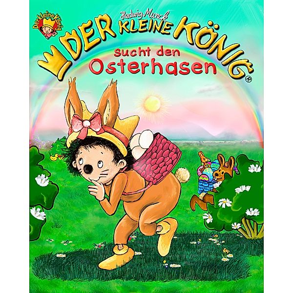 Der kleine König sucht den Osterhasen, Hedwig Munck