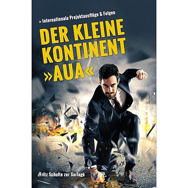 Der kleine Kontinent Aua, Fritz Schulte zur Surlage