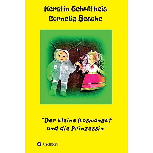 Der kleine Kosmonaut und die Prinzessin, Kerstin Schultheis Cornelia Besoke