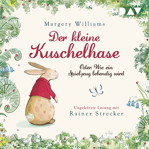 Der kleine Kuschelhase – Oder: Wie ein Spielzeug lebendig wird, Margery Williams