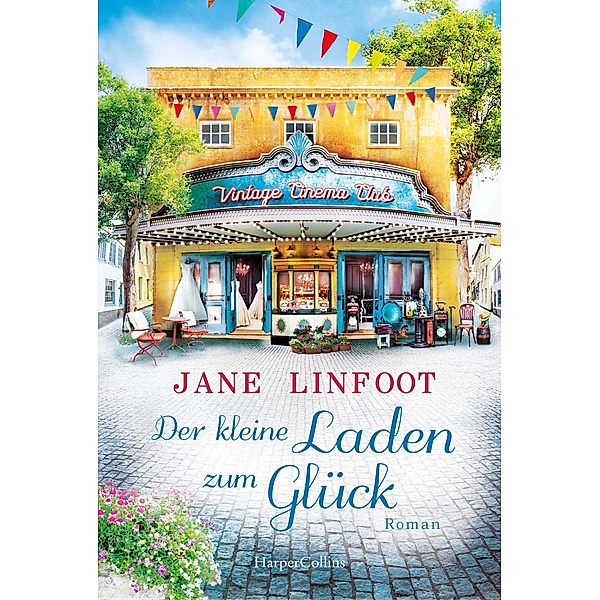 Der kleine Laden zum Glück, Jane Linfoot