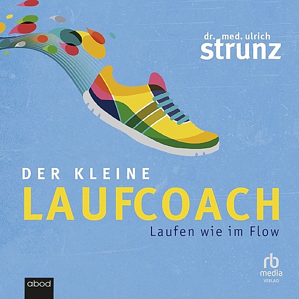 Der kleine Laufcoach, Dr. med. Ulrich Strunz