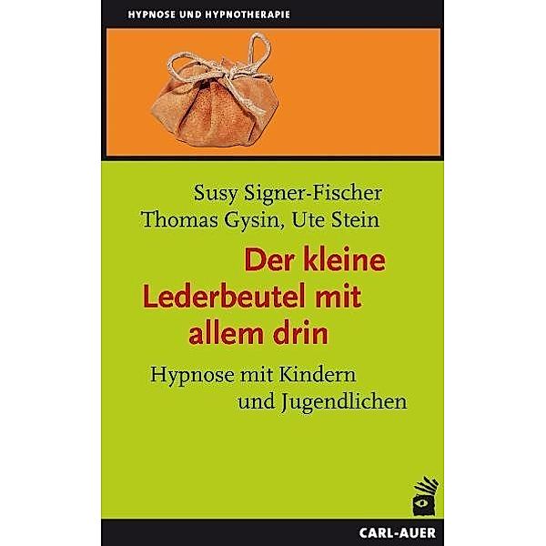 Der kleine Lederbeutel mit allem drin, Susy Signer-Fischer, Thomas Gysin, Ute Stein