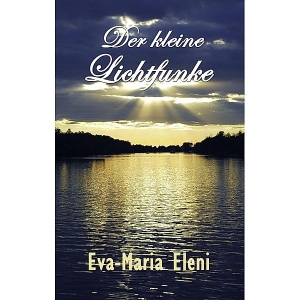 Der kleine Lichtfunke, Eva-Maria Eleni