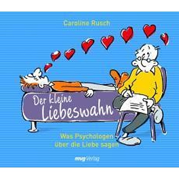 Der kleine Liebeswahn / MVG Verlag bei Redline, Dr. Caroline Rusch
