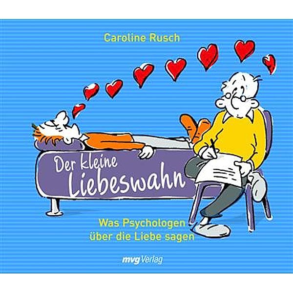 Der kleine Liebeswahn / MVG Verlag bei Redline, Dr. Caroline Rusch