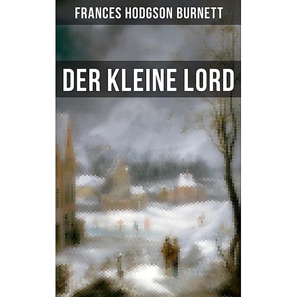 Der kleine Lord, Frances Hodgson Burnett