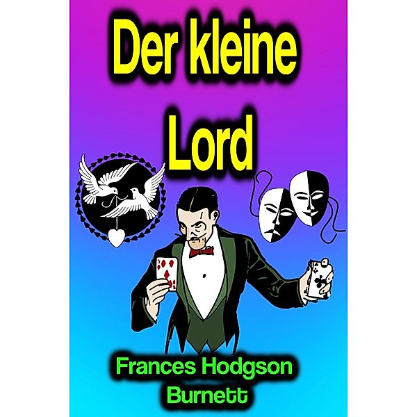 Der kleine Lord, Frances Hodgson Burnett