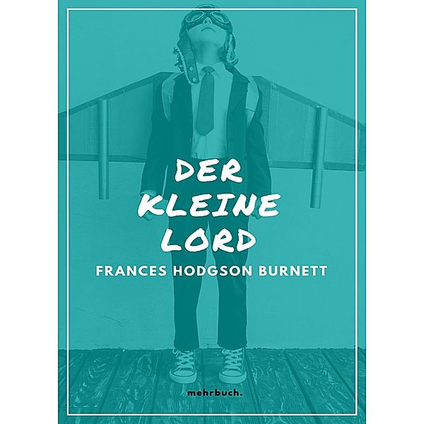 Der kleine Lord, Frances Hodgson Burnett