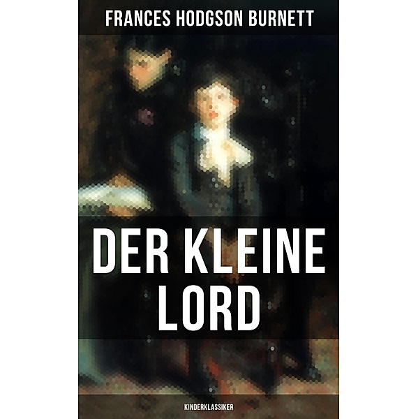 Der kleine Lord (Kinderklassiker), Frances Hodgson Burnett