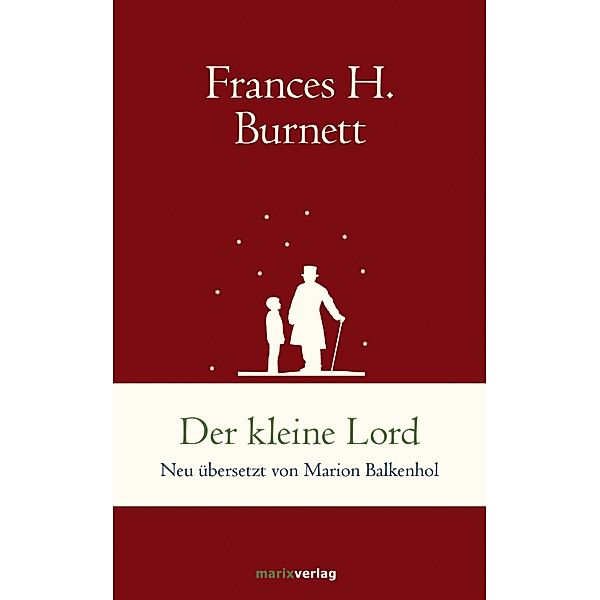 Der kleine Lord / marixklassiker, Frances Hodgson Burnett