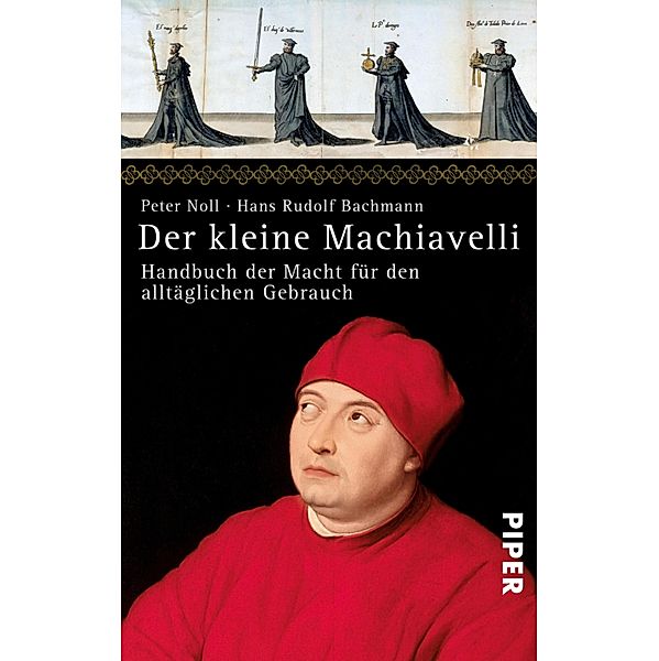 Der kleine Machiavelli, Hans Rudolf Bachmann, Peter Noll