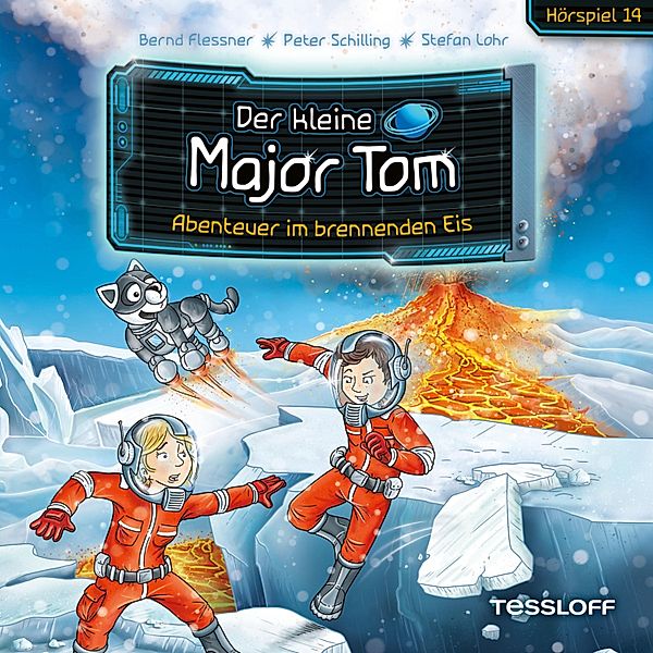 Der kleine Major Tom - 14 - 14: Abenteuer im brennenden Eis, Bernd Flessner