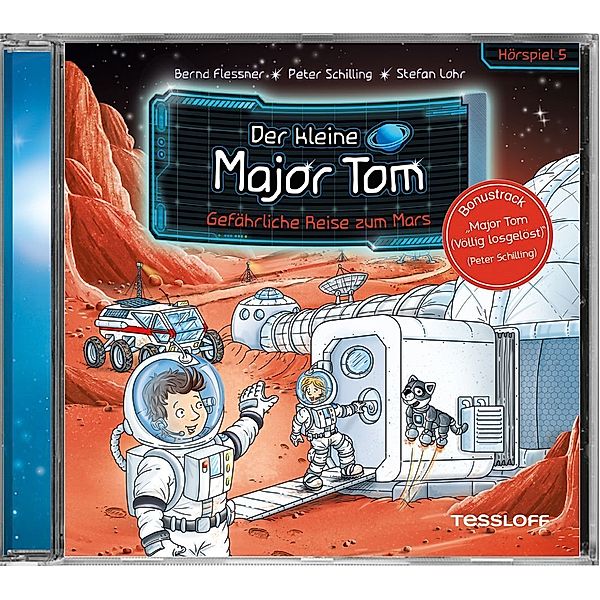 Der kleine Major Tom - 5 - Gefährliche Reise zum Mars, Bernd Flessner, Peter Schilling