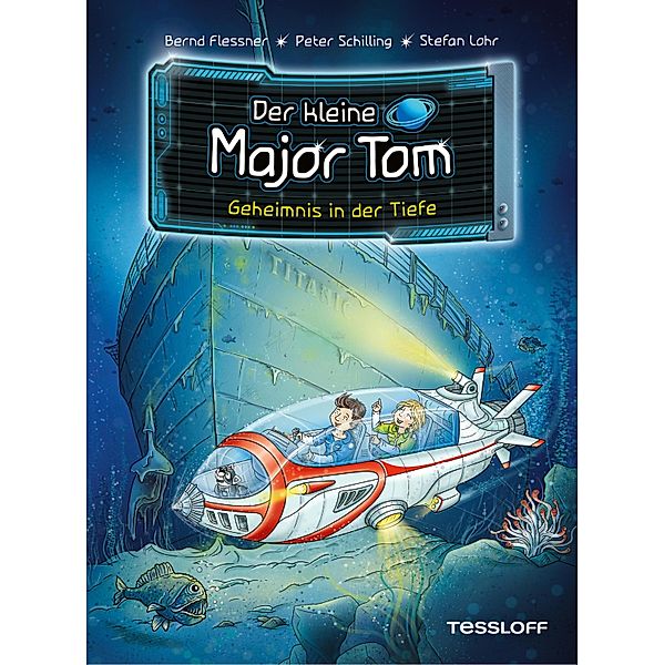 Der kleine Major Tom. Band 18. Geheimnis in der Tiefe / Der kleine Major Tom Bd.18, Bernd Flessner, Peter Schilling